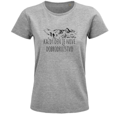 Dámske tričko Každý deň je nové dobrodružstvo