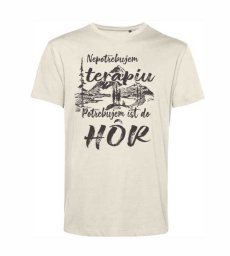 Pánske BIO tričko potrebujem ísť do hôr VÝPREDAJ