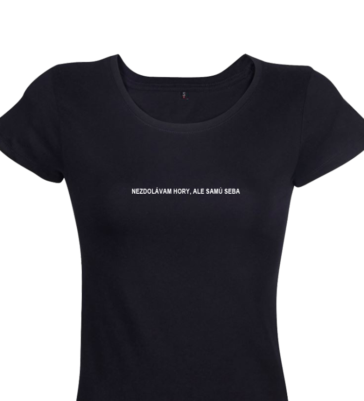Dámske tričko Nezdolávam hory ale samú seba