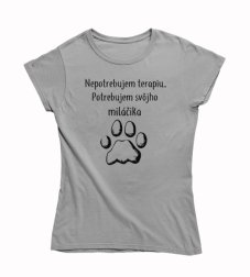 Dámske tričko potrebujem miláčika labka