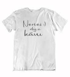 Pánske vtipné tričko nerieš daj si kávu