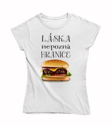 Dámske vtipné tričko láska nepozná hranice