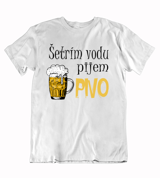 Pánske tričko šetrím vodu pijem pivo