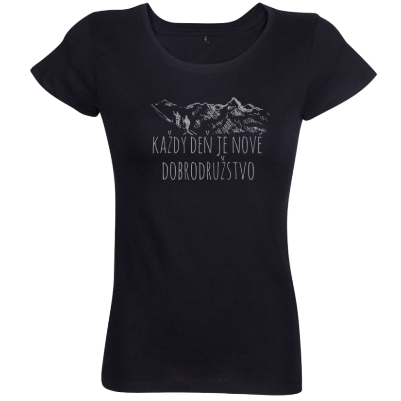 Dámske tričko Každý deň je nové dobrodružstvo