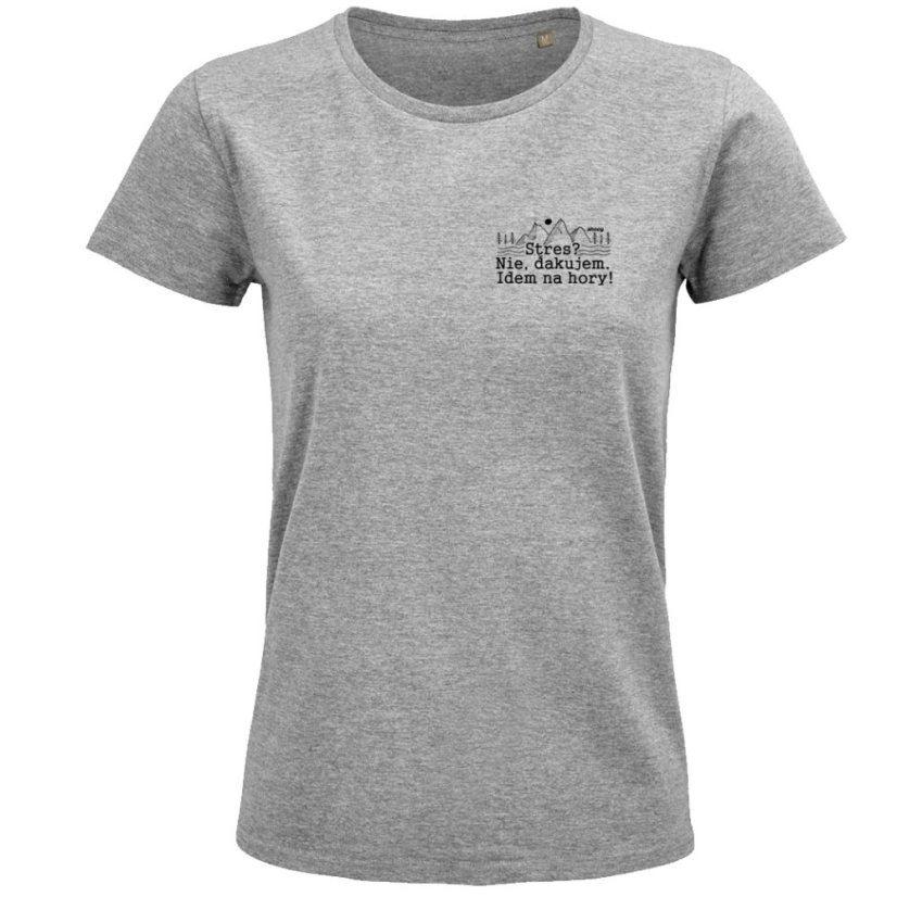 Dámske tričko Stres? Nie. Idem na hory!
