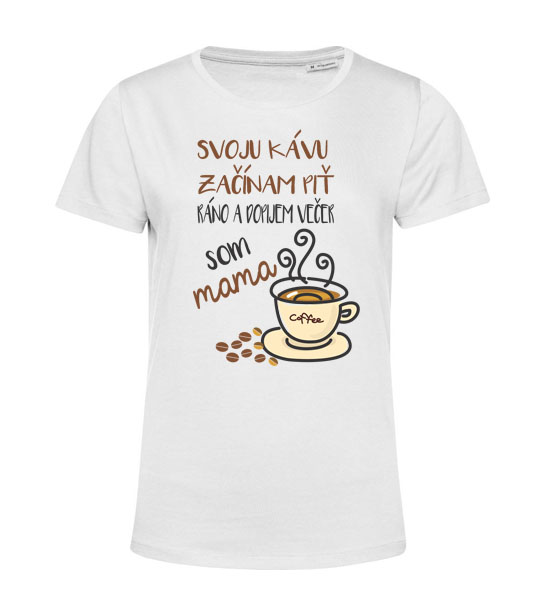 Dámske tričko  Svoju kávu dopijem večer