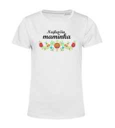 Dámske  tričko Najlepšia maminka ľudový vzor