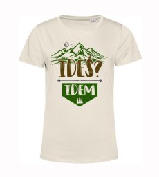 Dámske BIO  tričko  ideš? idem
