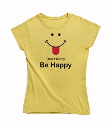 Dámske BIO vtipné tričko be happy