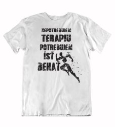 Pánske tričko nepotrebujem terapiu potrebujem beh