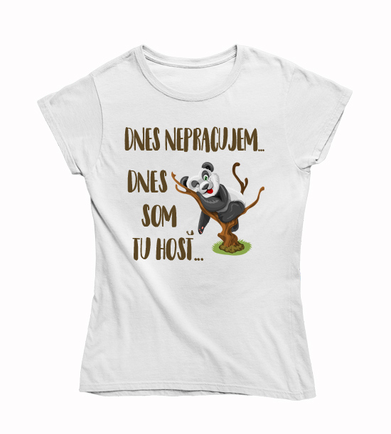 Dámske vtipné tričko  dnes nepracujem