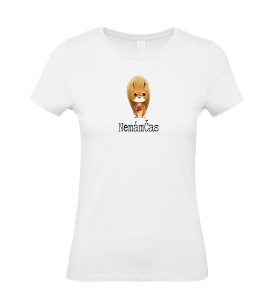 Dámske vtipné tričko nemám čas