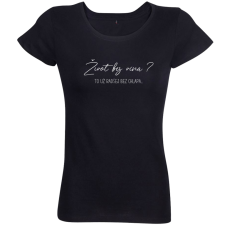 Dámske vtipné tričko Život bez vína ? To už radšej bez chlapa čierne