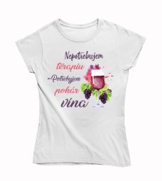 Dámske vtipné tričko potrebujem víno