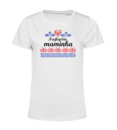 Dámske  tričko Najlepšia maminka čičmany