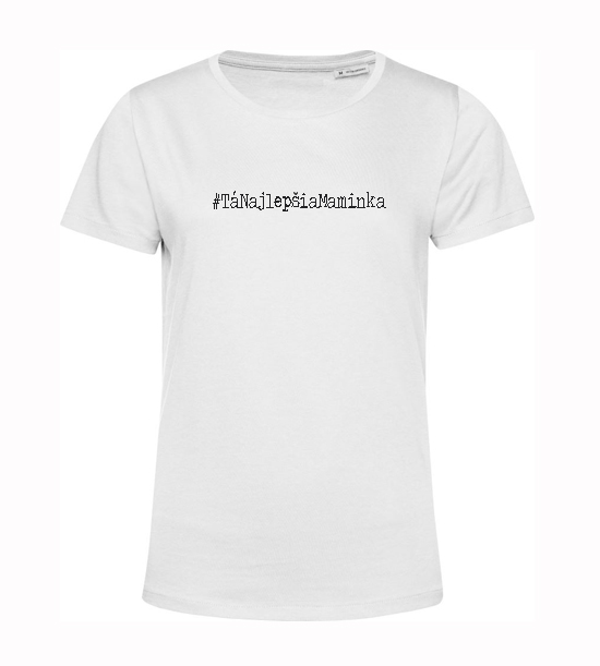 Dámske tričko #najlepšia maminka