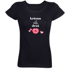 Dámske vtipné tričko Krásna ale drzá