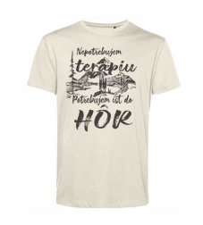 Pánske BIO tričko potrebujem ísť do hôr VÝPREDAJ