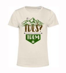 Dámske BIO  tričko  ideš? idem