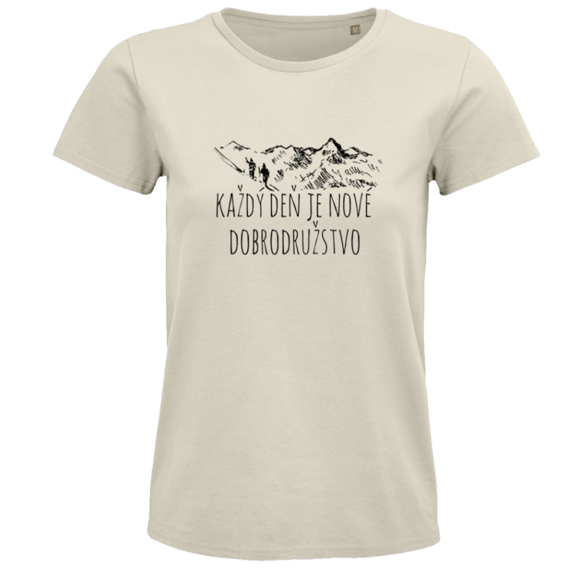 Dámske tričko Každý deň je nové dobrodružstvo