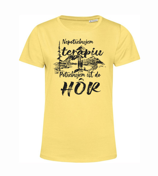 Dámske BIO  tričko potrebujem isť do hôr