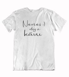 Pánske vtipné tričko nerieš daj si kávu