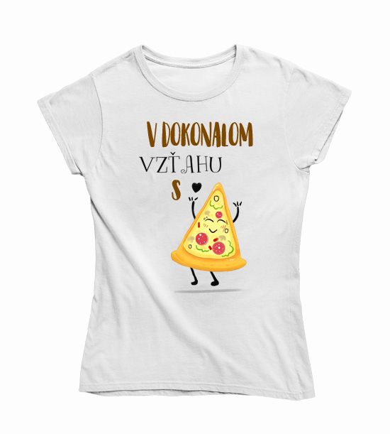Dámske vtipné tričko v dokonalom vzťahu